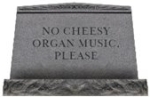 no_cheesy_organ_music.jpg