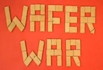 wafer_war.jpg